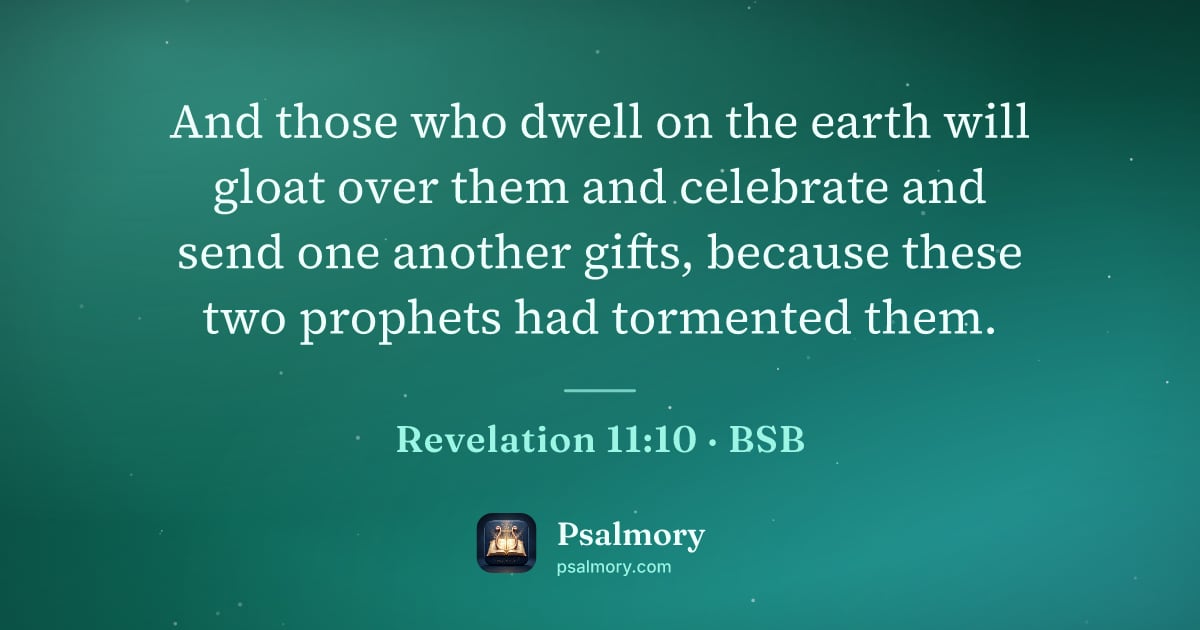 Revelation 11:10 verse artwork: And those who dwell on the earth will gloat over them and celebrate and send one another…