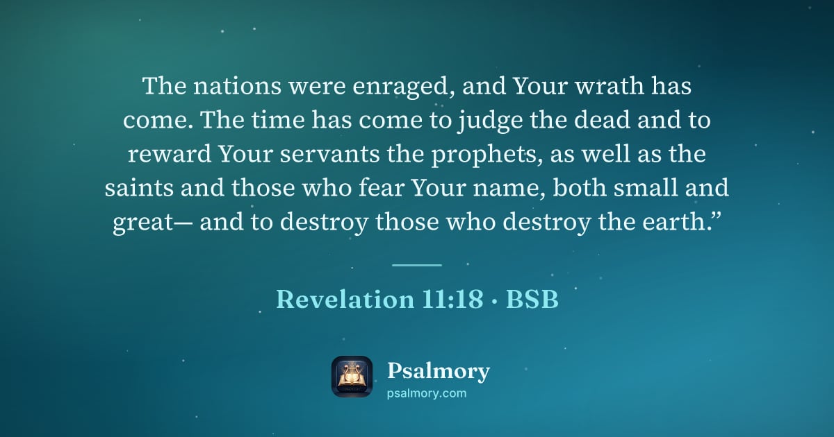 Revelation 11:18 verse artwork: The nations were enraged, and Your wrath has come. The time has come to judge the dead…