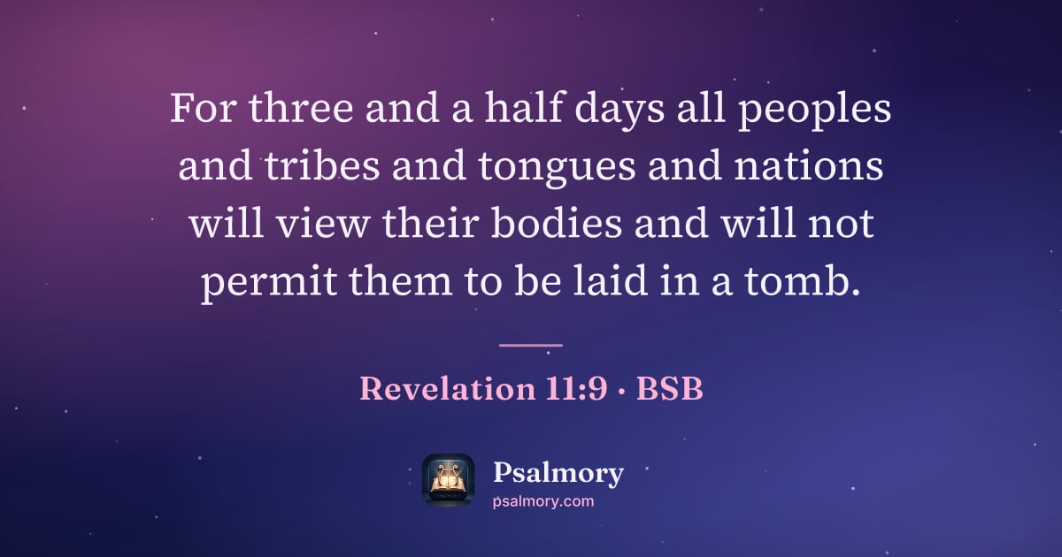 Revelation 11:9 verse artwork: For three and a half days all peoples and tribes and tongues and nations will view their…