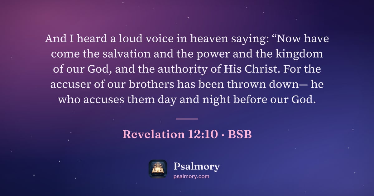 Revelation 12:10 verse artwork: And I heard a loud voice in heaven saying: “Now have come the salvation and the power…