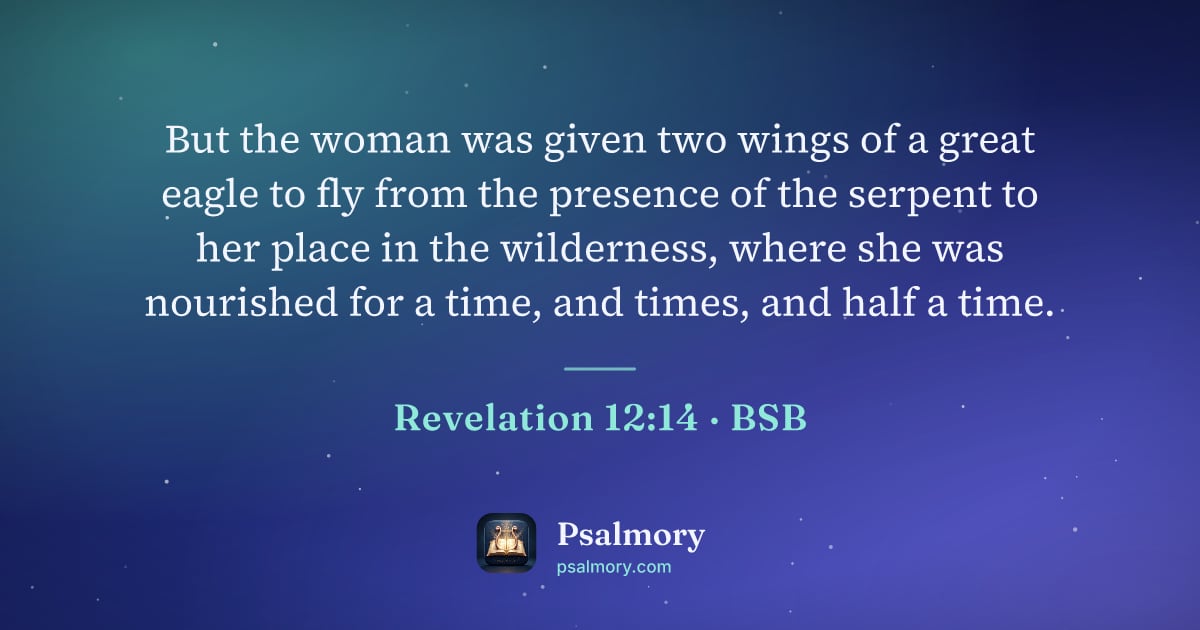 Revelation 12:14 verse artwork: But the woman was given two wings of a great eagle to fly from the presence of the…