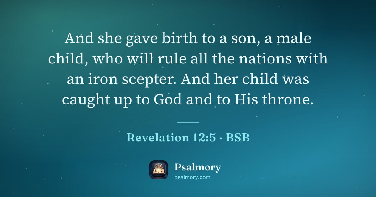 Revelation 12:5 verse artwork: And she gave birth to a son, a male child, who will rule all the nations with an iron…