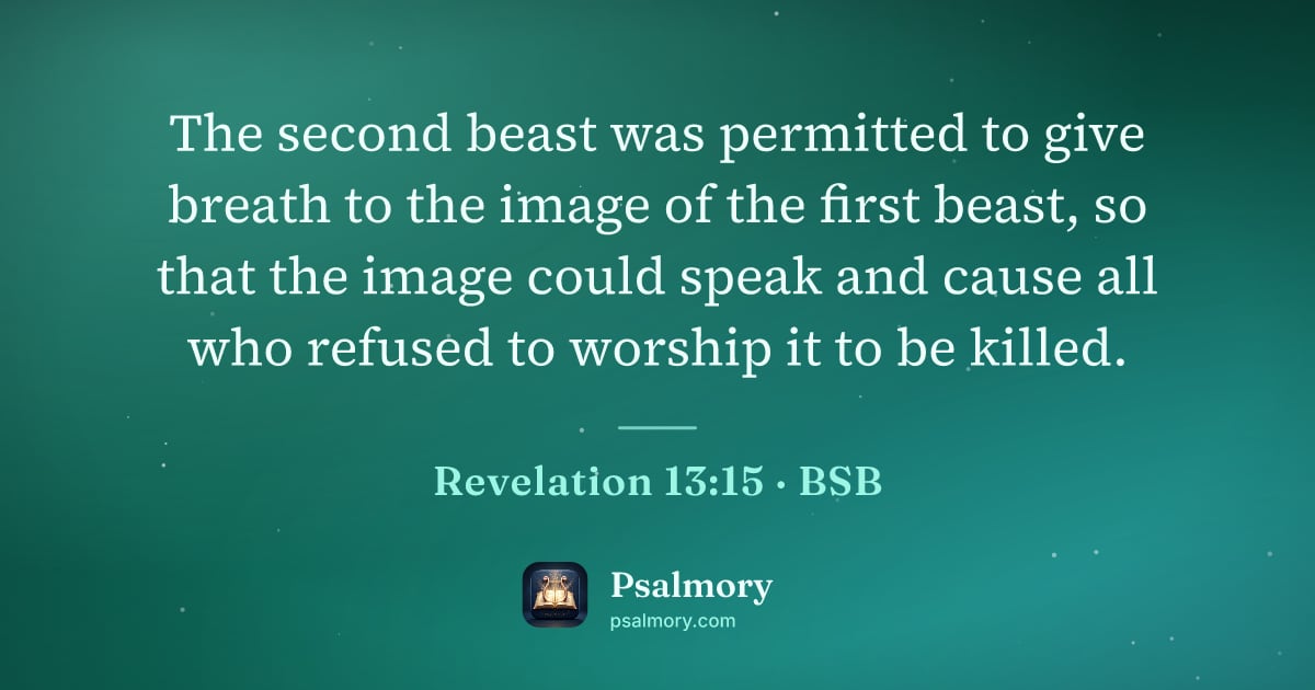 Revelation 13:15 verse artwork: The second beast was permitted to give breath to the image of the first beast, so that…
