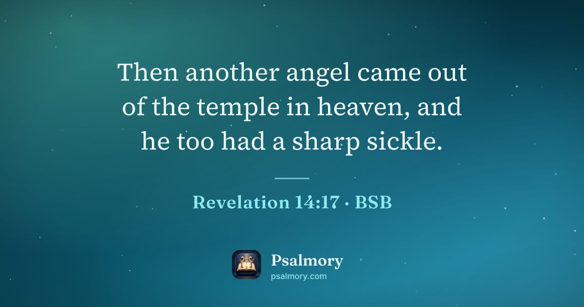 Revelation 14:17 verse artwork: Then another angel came out of the temple in heaven, and he too had a sharp sickle.