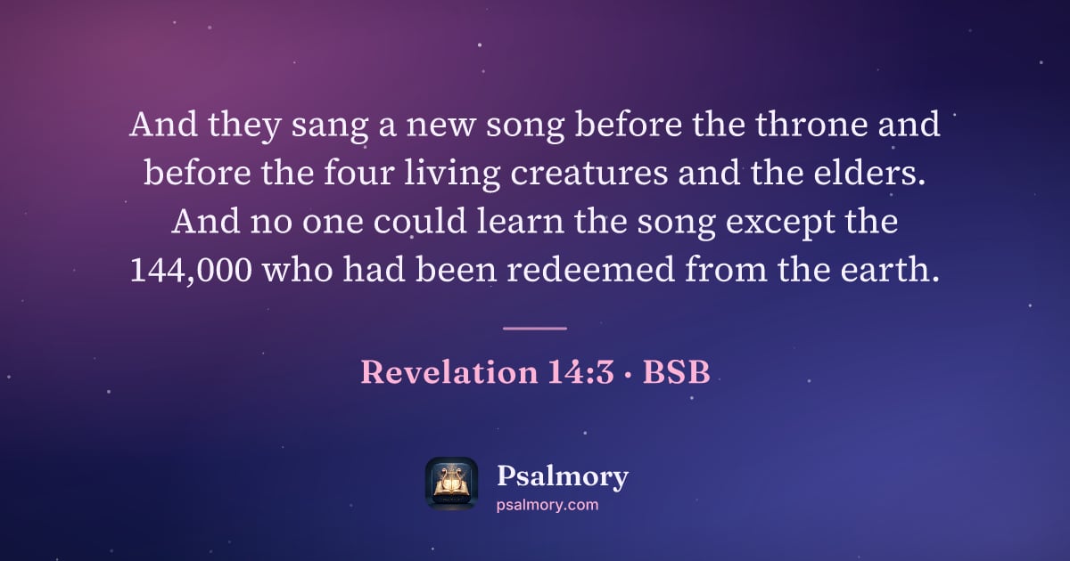 Revelation 14:3 verse artwork: And they sang a new song before the throne and before the four living creatures and the…