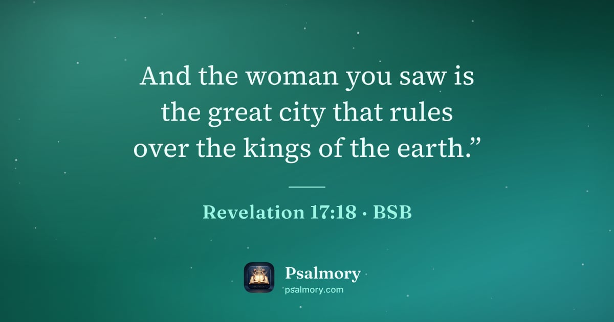 Revelation 17:18 verse artwork: And the woman you saw is the great city that rules over the kings of the earth.”