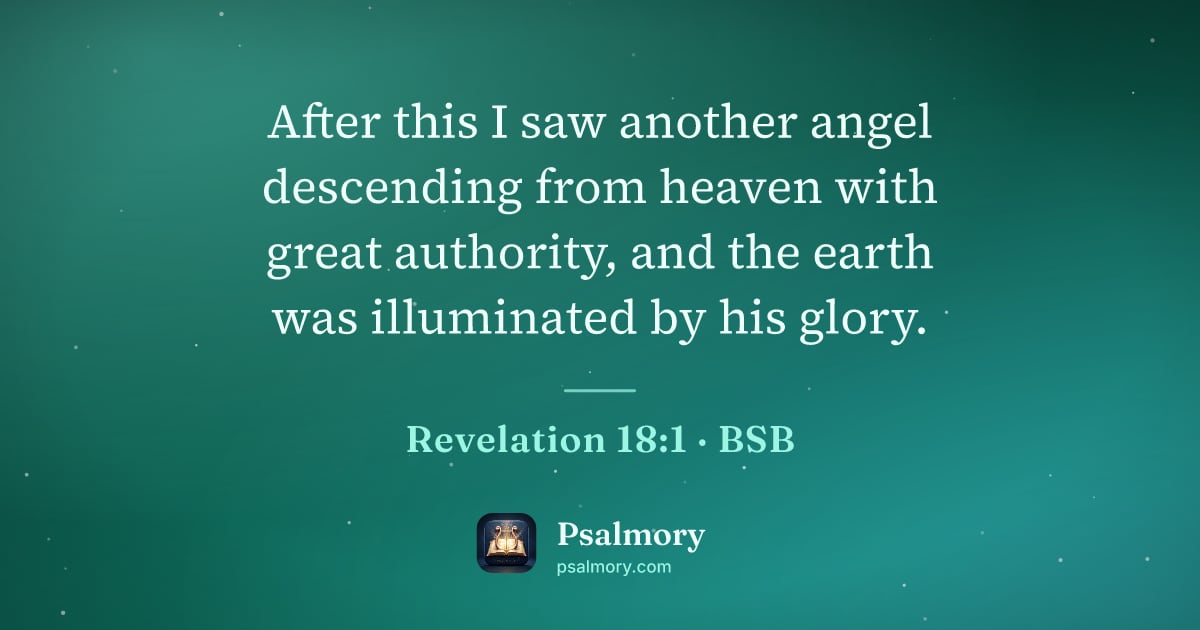 Revelation 18:1 verse artwork: After this I saw another angel descending from heaven with great authority, and the…