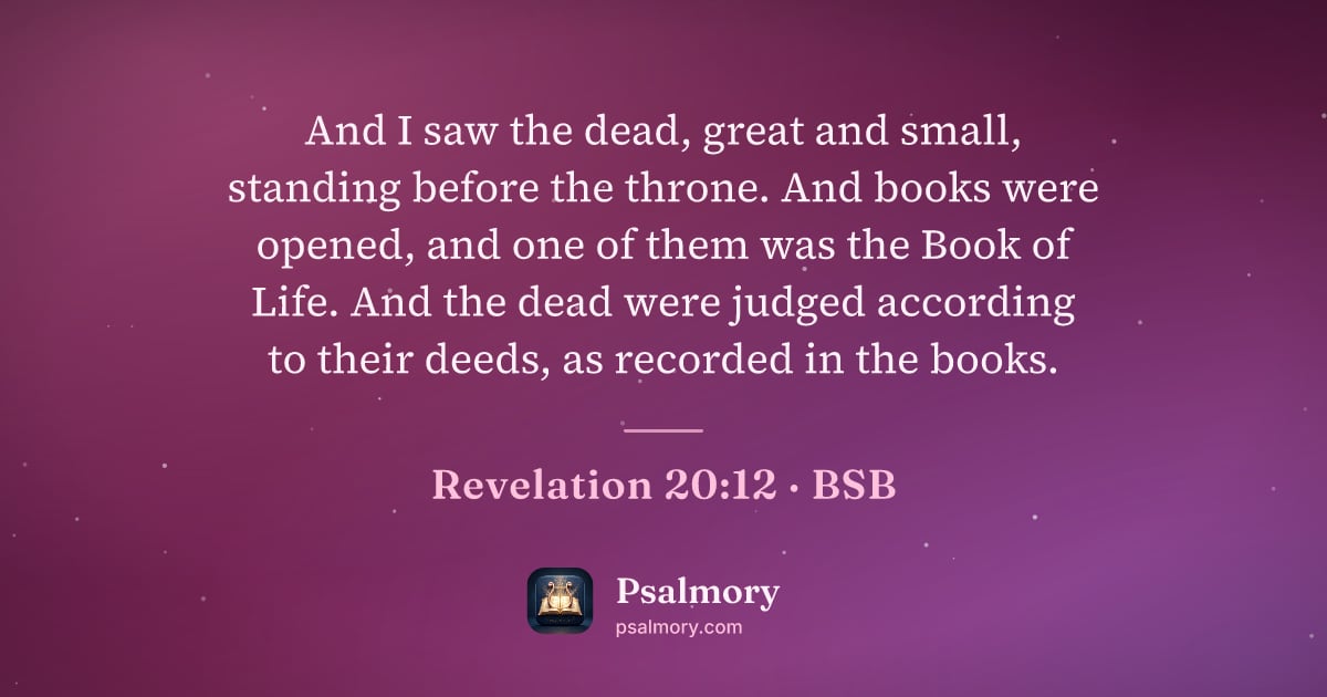 Revelation 20:12 verse artwork: And I saw the dead, great and small, standing before the throne. And books were opened,…