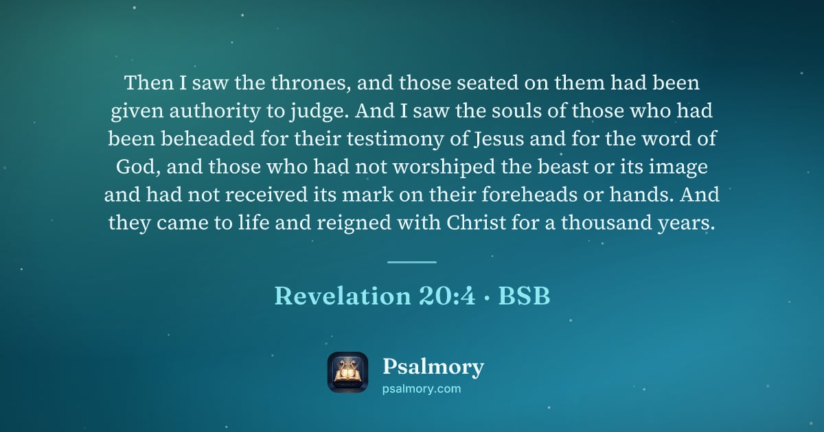 Revelation 20:4 verse artwork: Then I saw the thrones, and those seated on them had been given authority to judge. And…