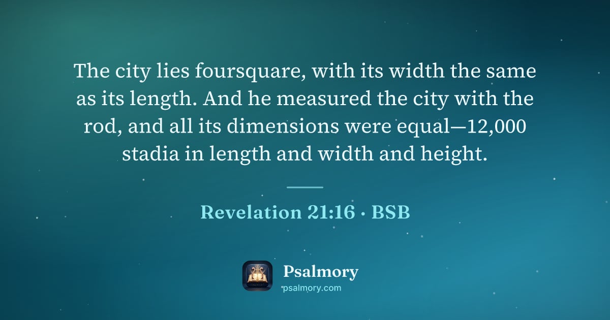 Revelation 21:16 verse artwork: The city lies foursquare, with its width the same as its length. And he measured the…