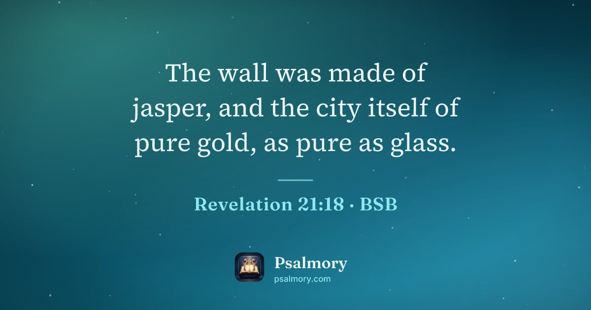 Revelation 21:18 verse artwork: The wall was made of jasper, and the city itself of pure gold, as pure as glass.