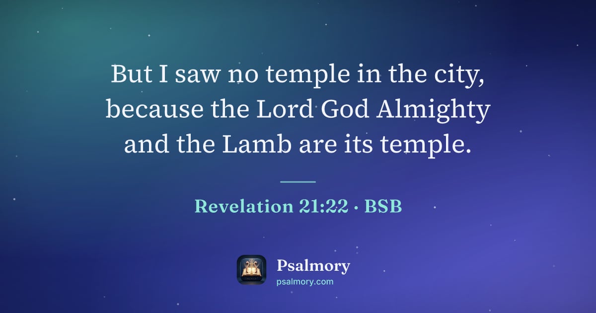 Revelation 21:22 verse artwork: But I saw no temple in the city, because the Lord God Almighty and the Lamb are its…