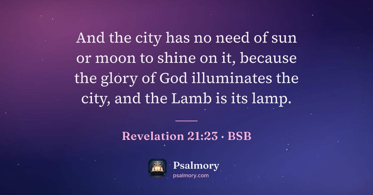 Revelation 21:23 verse artwork: And the city has no need of sun or moon to shine on it, because the glory of God…