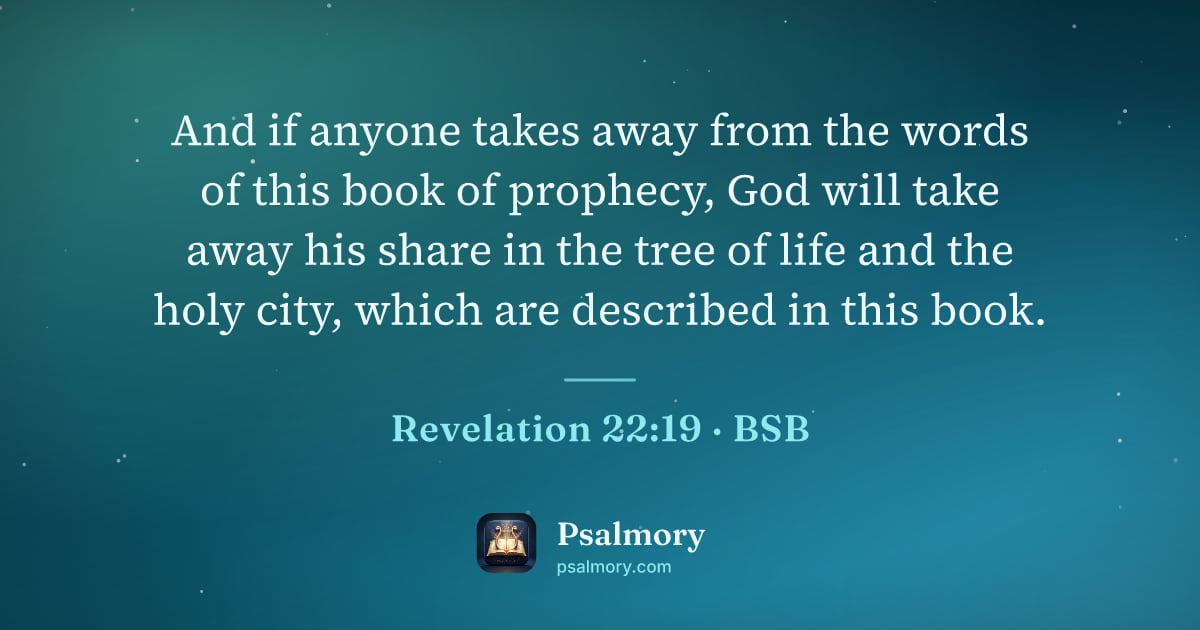 Revelation 22:19 verse artwork: And if anyone takes away from the words of this book of prophecy, God will take away his…