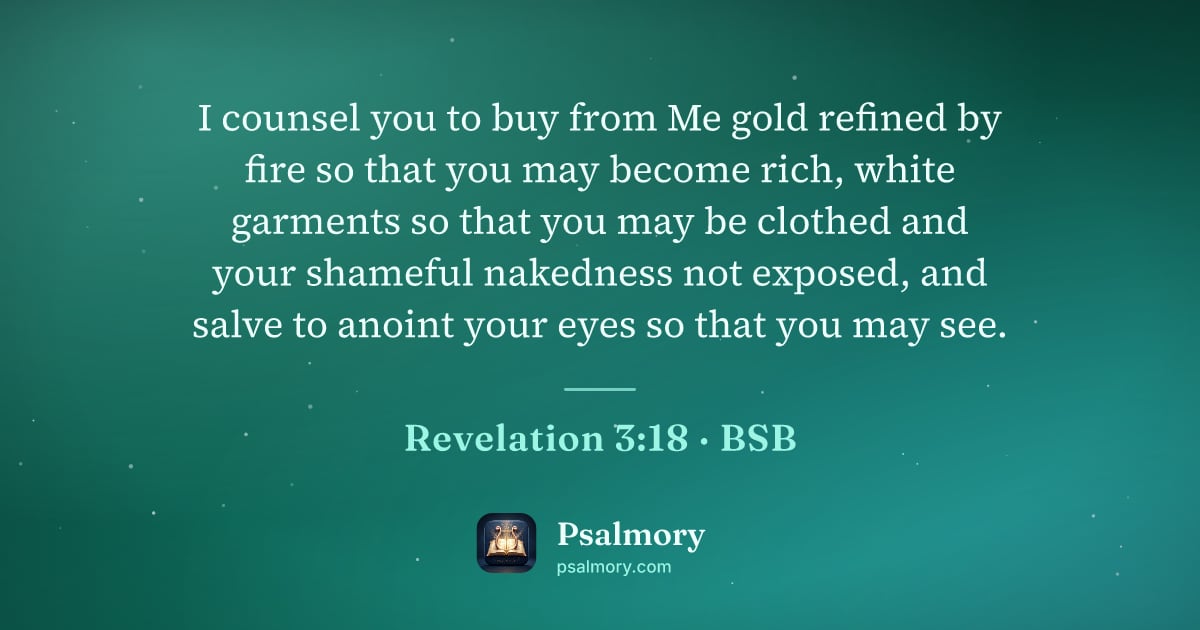 Revelation 3:18 verse artwork: I counsel you to buy from Me gold refined by fire so that you may become rich, white…