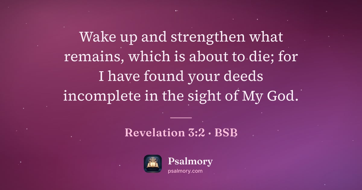 Revelation 3:2 verse artwork: Wake up and strengthen what remains, which is about to die; for I have found your deeds…