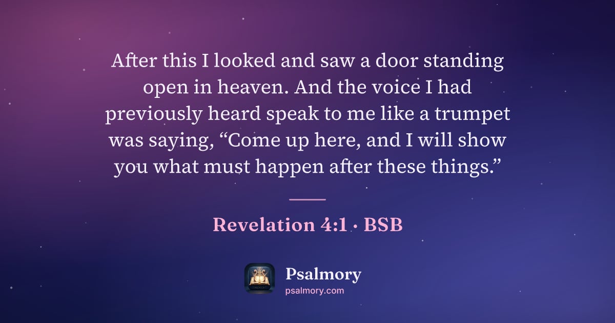 Revelation 4:1 verse artwork: After this I looked and saw a door standing open in heaven. And the voice I had…