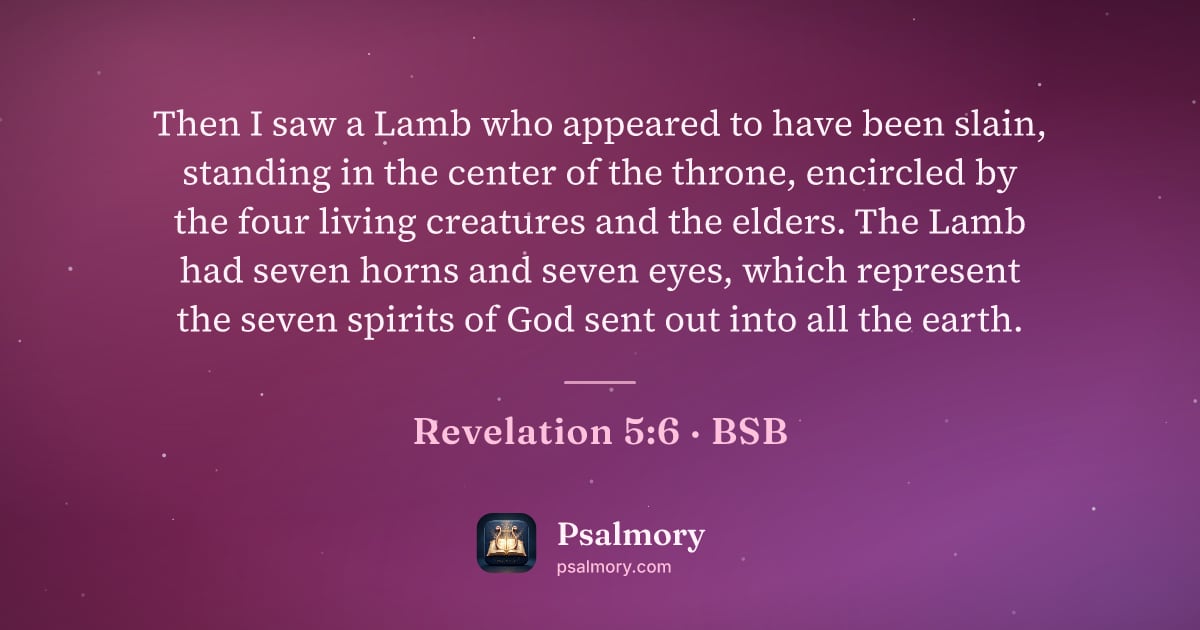 Revelation 5:6 verse artwork: Then I saw a Lamb who appeared to have been slain, standing in the center of the throne,…