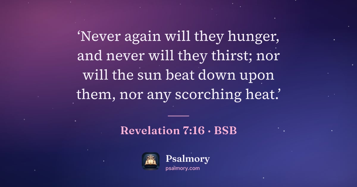 Revelation 7:16 verse artwork: ‘Never again will they hunger, and never will they thirst; nor will the sun beat down…
