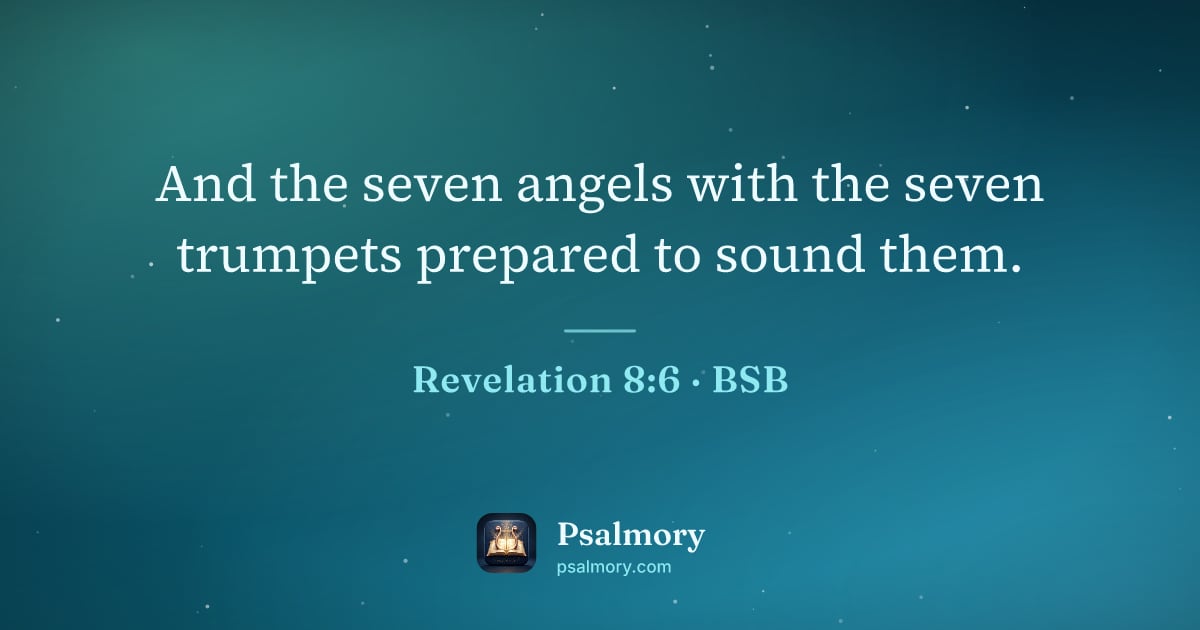 Revelation 8:6 verse artwork: And the seven angels with the seven trumpets prepared to sound them.