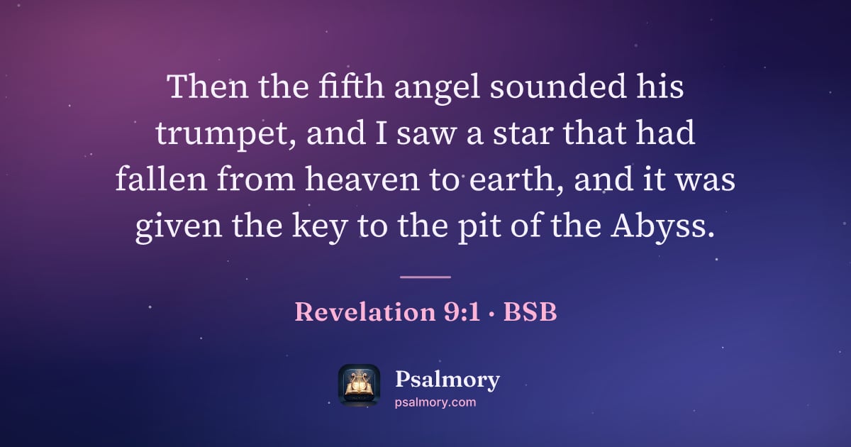 Revelation 9:1 verse artwork: Then the fifth angel sounded his trumpet, and I saw a star that had fallen from heaven…