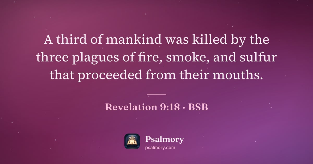 Revelation 9:18 verse artwork: A third of mankind was killed by the three plagues of fire, smoke, and sulfur that…