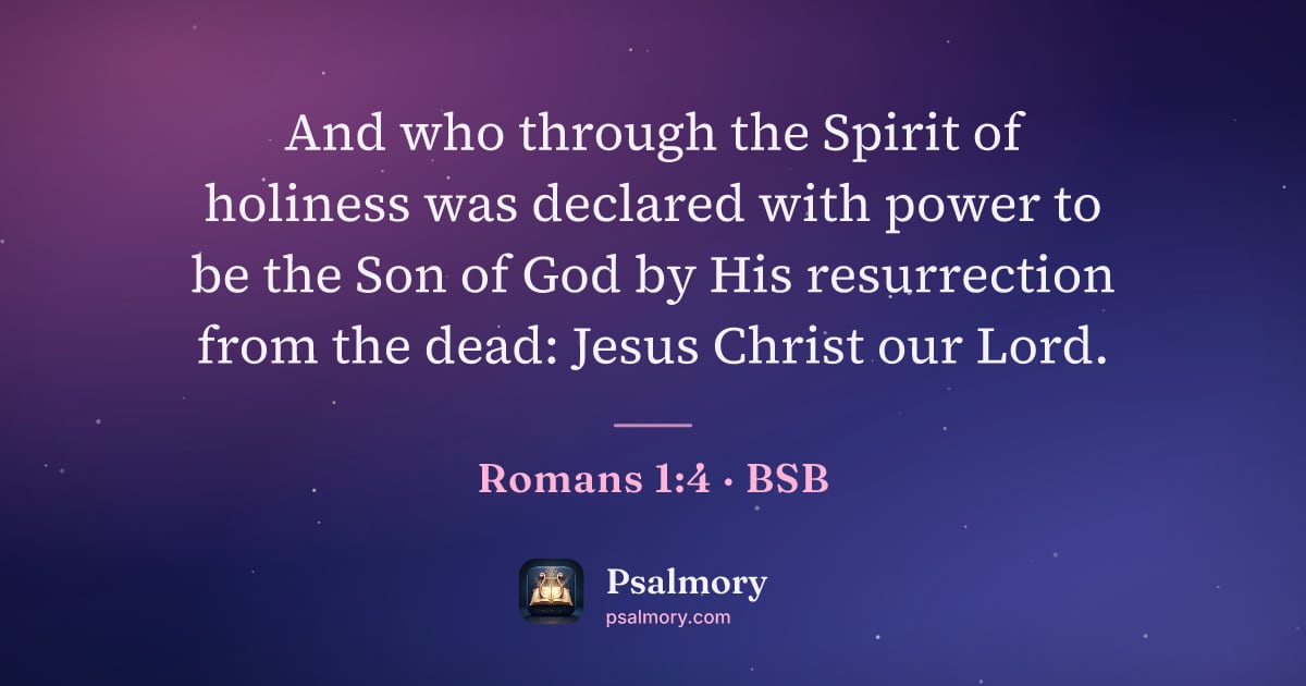 Romans 1:4 verse artwork: And who through the Spirit of holiness was declared with power to be the Son of God by…