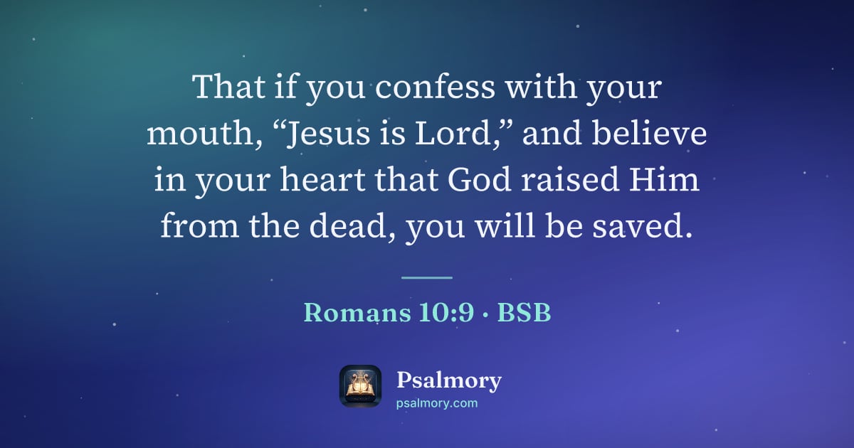 Romans 10:9 verse artwork: That if you confess with your mouth, “Jesus is Lord,” and believe in your heart that God…