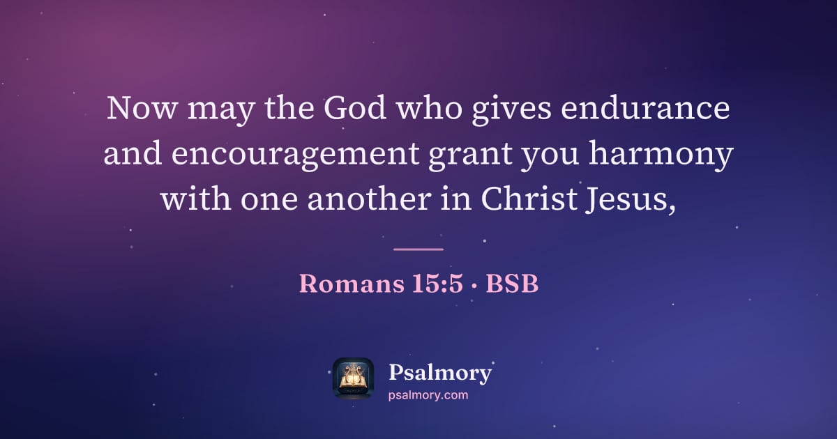 Romans 15:5 verse artwork: Now may the God who gives endurance and encouragement grant you harmony with one another…