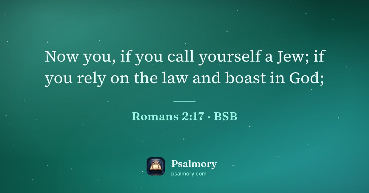 Romans 2:17 verse artwork: Now you, if you call yourself a Jew; if you rely on the law and boast in God;