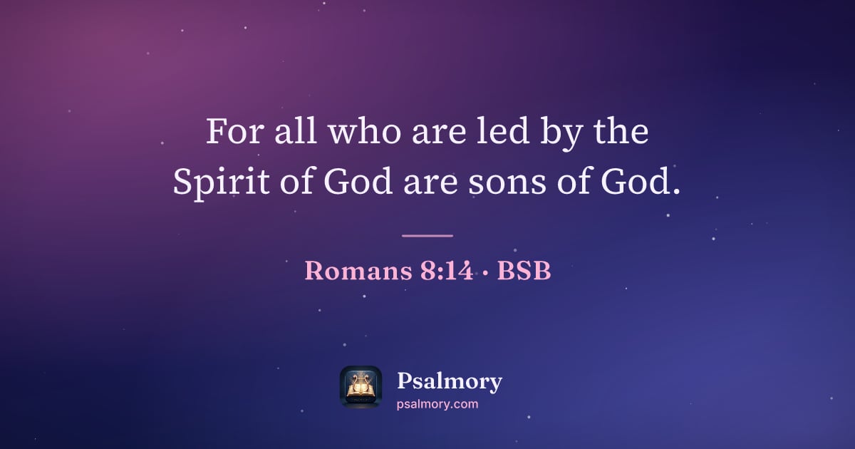 Romans 8:14 verse artwork: For all who are led by the Spirit of God are sons of God.