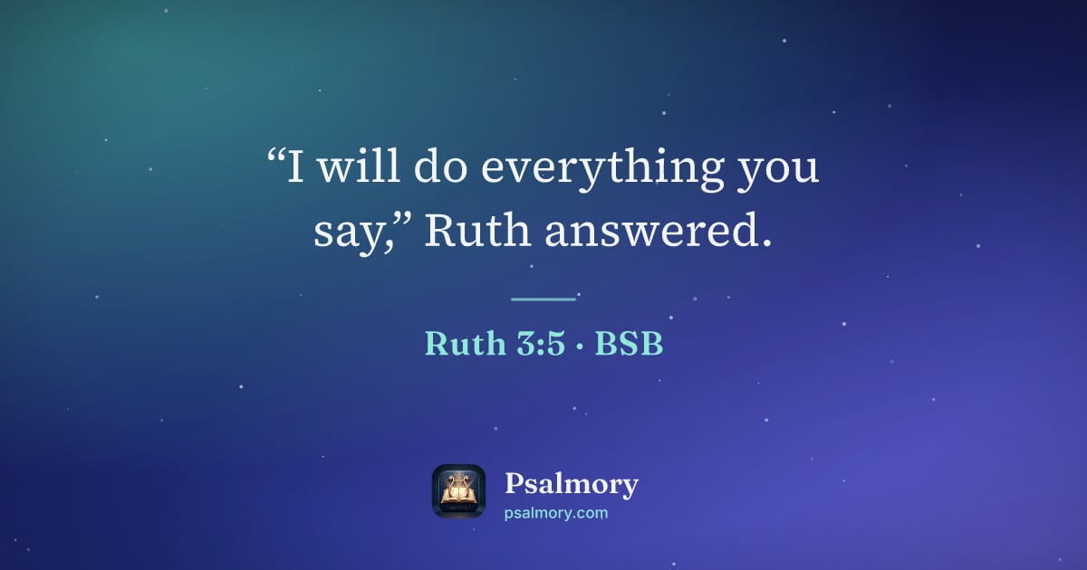 Ruth 3:5 verse artwork: “I will do everything you say,” Ruth answered.