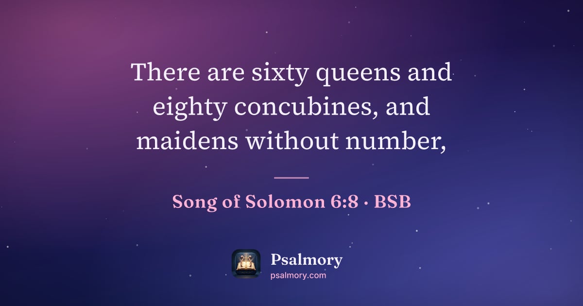 Song of Solomon 6:8 verse artwork: There are sixty queens and eighty concubines, and maidens without number,