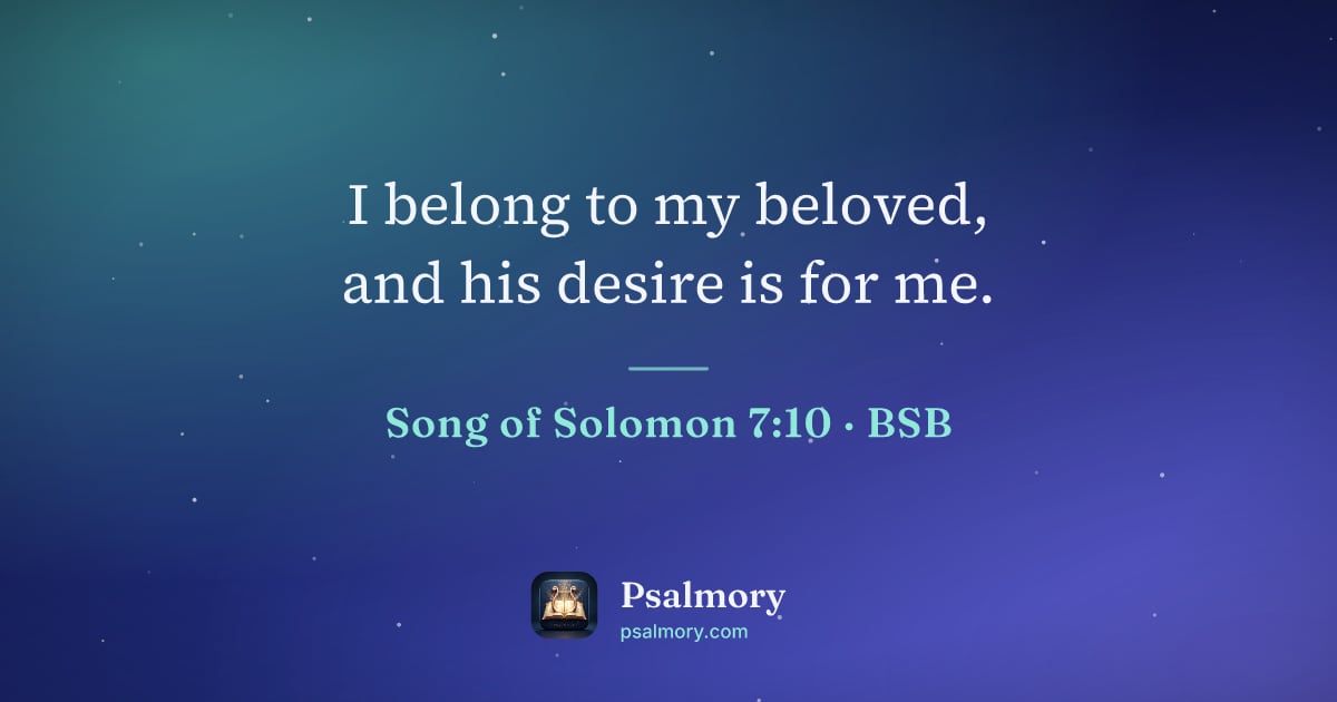 Song of Solomon 7:10 verse artwork: I belong to my beloved, and his desire is for me.