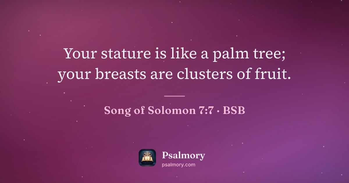 Song of Solomon 7:7 verse artwork: Your stature is like a palm tree; your breasts are clusters of fruit.
