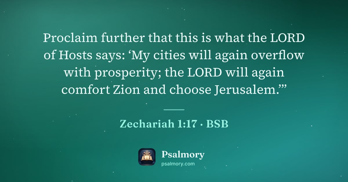 Zechariah 1:17 verse artwork: Proclaim further that this is what the LORD of Hosts says: ‘My cities will again…