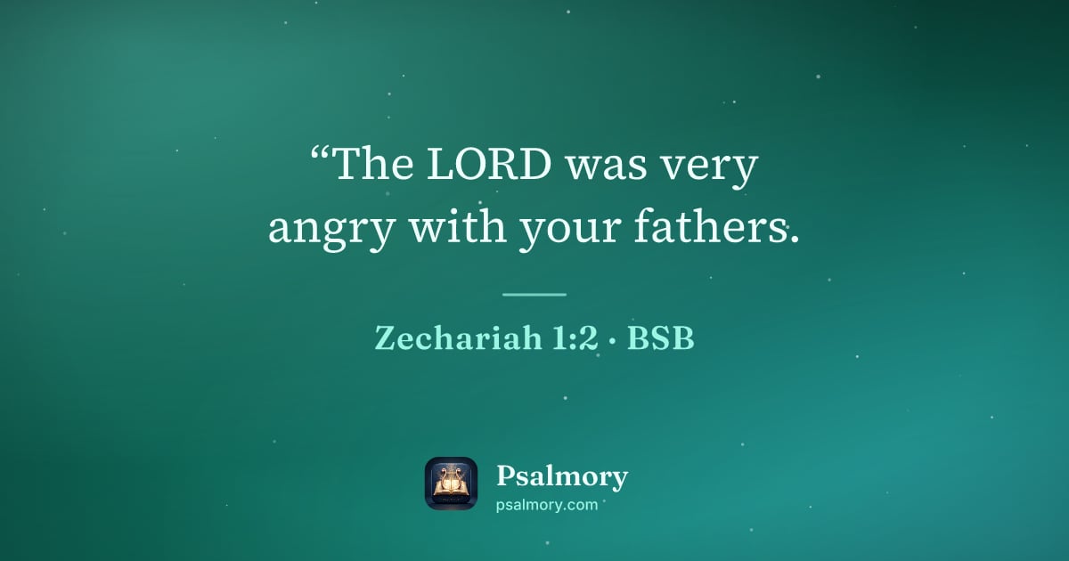 Zechariah 1:2 verse artwork: “The LORD was very angry with your fathers.