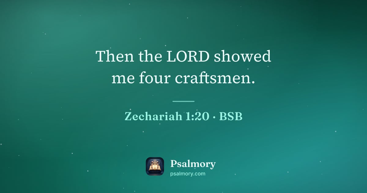 Zechariah 1:20 verse artwork: Then the LORD showed me four craftsmen.