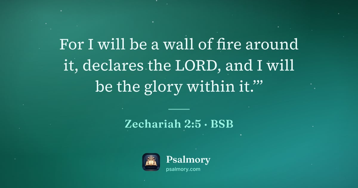 Zechariah 2:5 verse artwork: For I will be a wall of fire around it, declares the LORD, and I will be the glory…