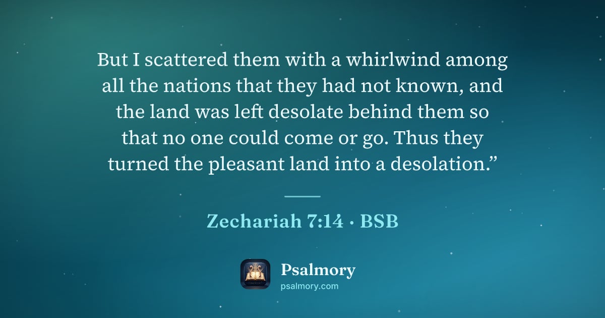 Zechariah 7:14 verse artwork: But I scattered them with a whirlwind among all the nations that they had not known, and…