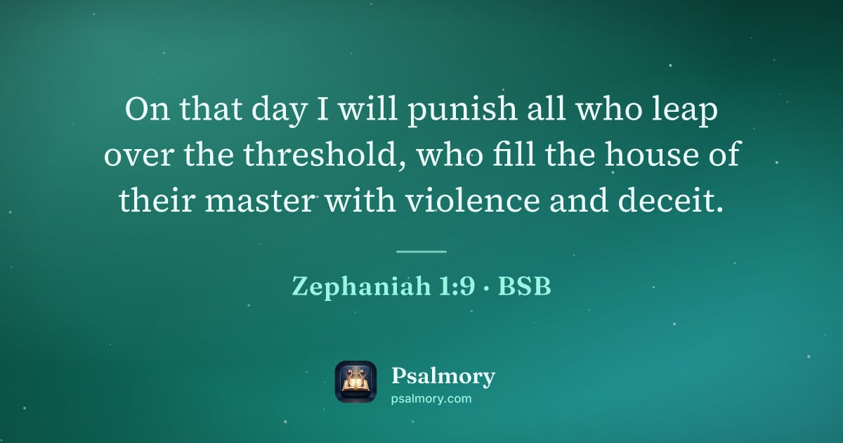 Zephaniah 1:9 verse artwork: On that day I will punish all who leap over the threshold, who fill the house of their…