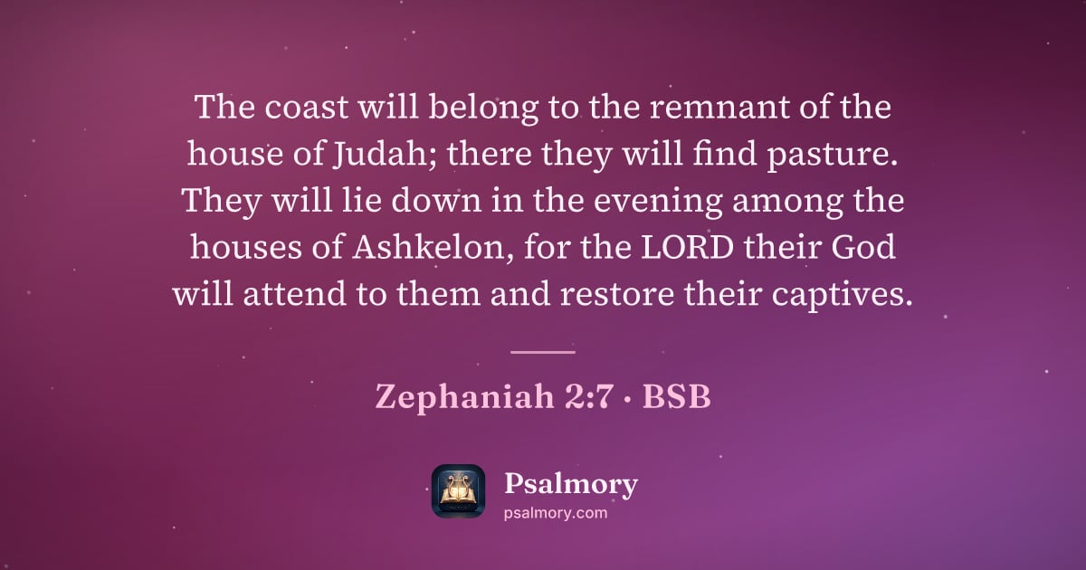 Zephaniah 2:7 verse artwork: The coast will belong to the remnant of the house of Judah; there they will find…