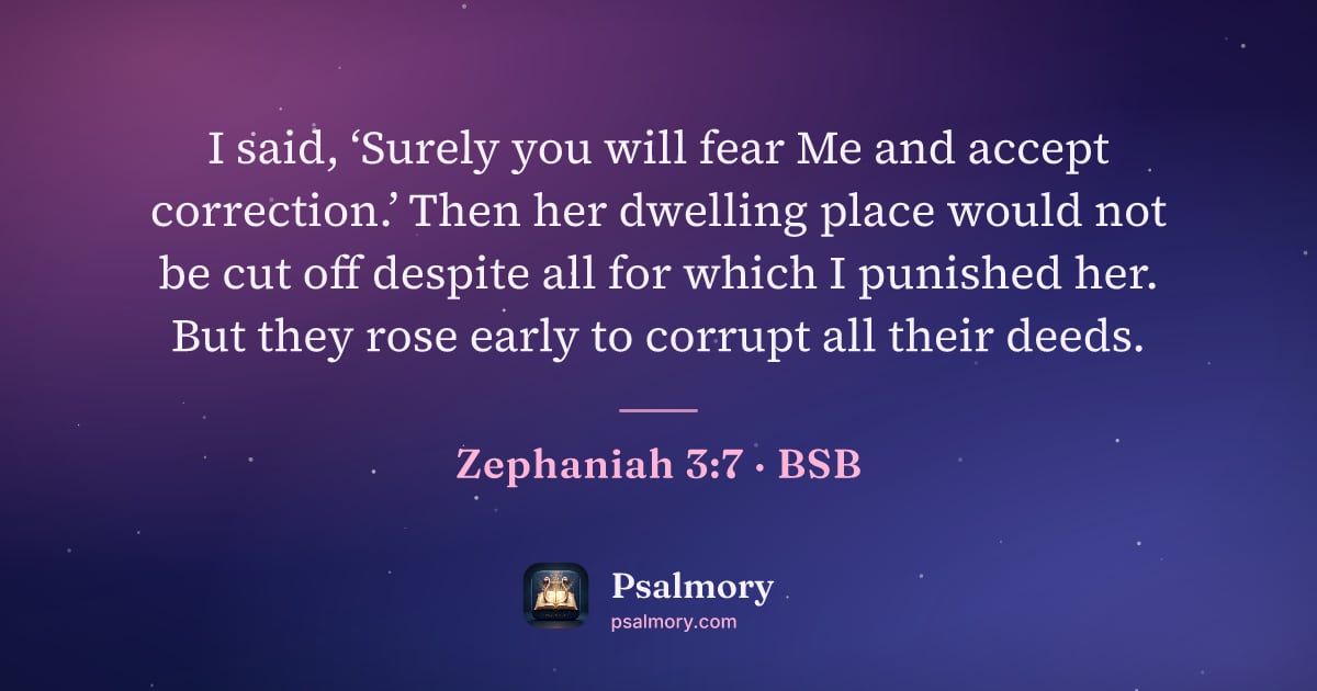 Zephaniah 3:7 verse artwork: I said, ‘Surely you will fear Me and accept correction.’ Then her dwelling place would…